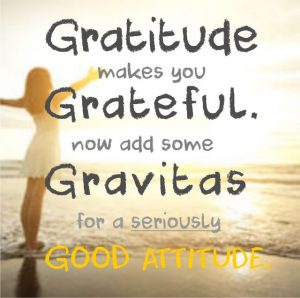 Gratitude Gravitas